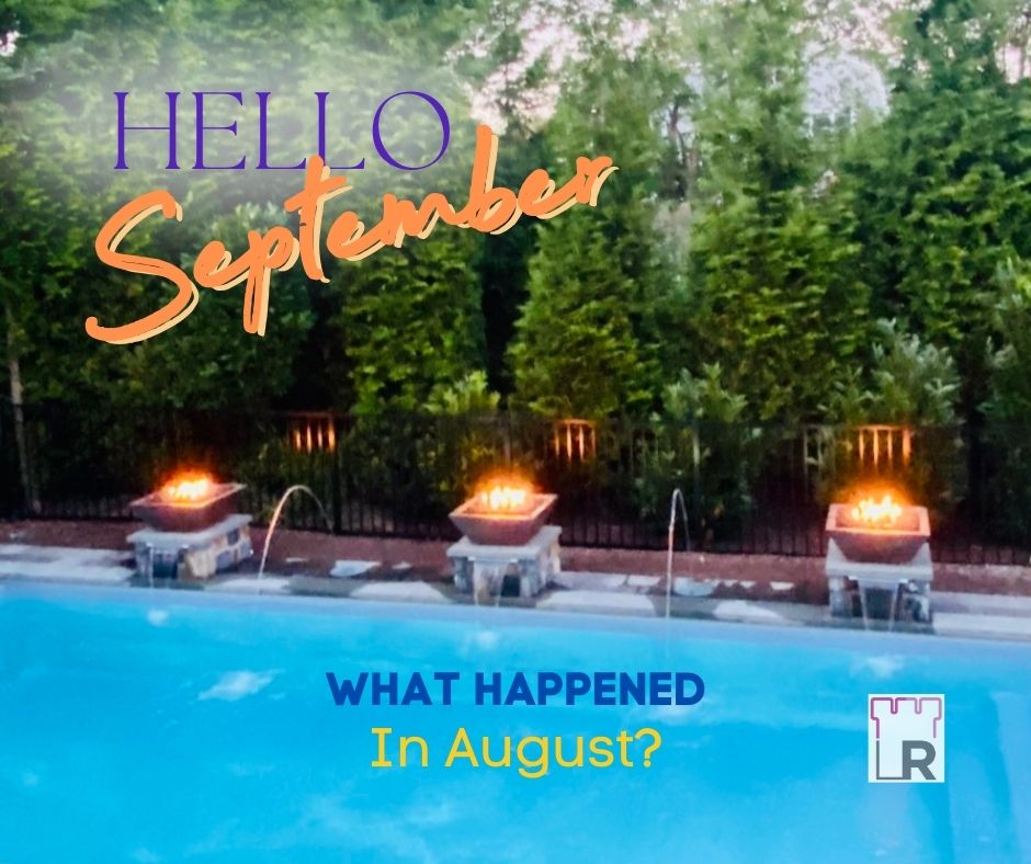 Photo of twilight pool with fountains and firebowls at 155 Lalley Blvd, Fairfield CT. Text overlay" Hello September, what happened in August, and castle logo for Realtor, Linda Raymond
