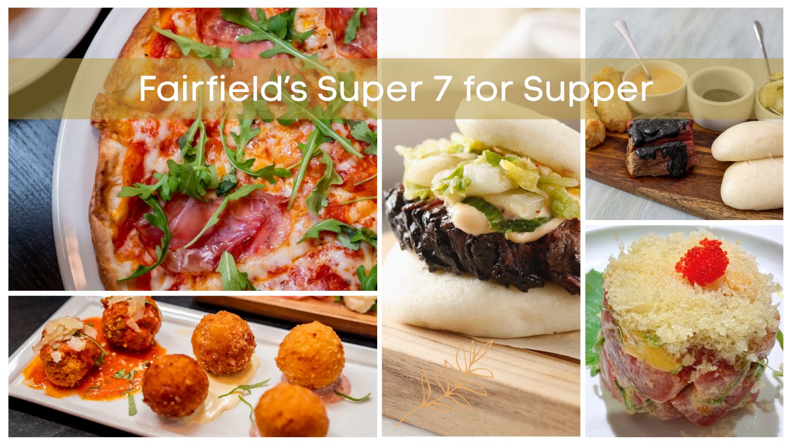 Photo collage of sample dishes from Fairfield's Chic Eateries Photo collage of sample dishes from Fairfield's Chic Eateries